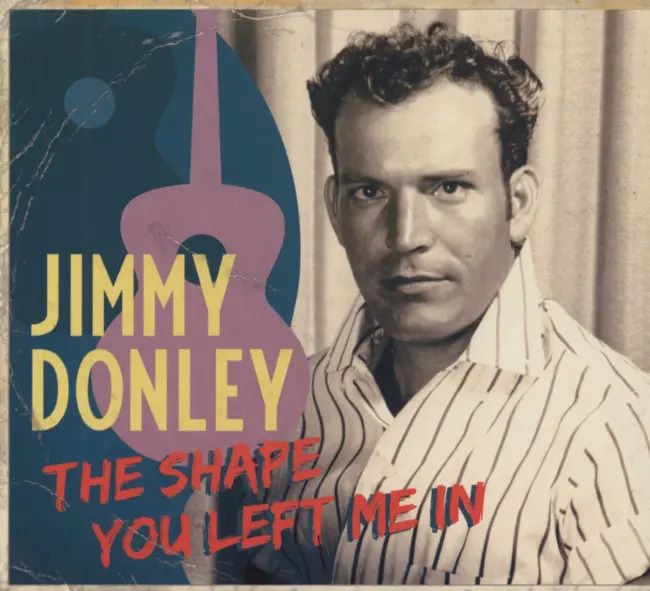 Donley ,Jimmy - The Shape You Left Me In - Klik op de afbeelding om het venster te sluiten